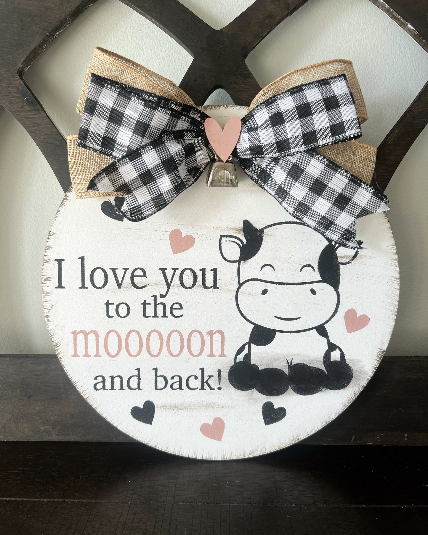 12'' I Love You to the Moooon and back Cow Sign